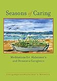 Seasons of Caring: Meditations for Alzheimer's and Dementia Caregivers by ClergyAgainstAlzheimer's Network