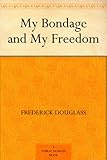 My Bondage and My Freedom