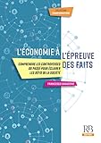 L'économie à l'épreuve des faits : Comprendre les controverses du passé pour éclairer les défi by 