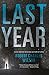 Last Year by Robert Charles Wilson