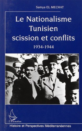 Le  nationalisme tunisien, scission et conflits