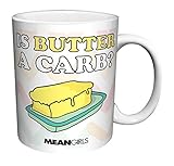 Mean Girls Regina Butter a Carb Teen Comedy Movie Film Ceramic Gift Coffee (Tea, Cocoa) (11 OZ C HANDLE CERAMIC MUG)