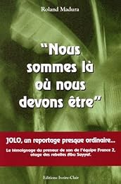 " Nous sommes là où nous devons être"