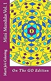Mini Mandalas Vol. 1: On The GO Edition (On The GO Coloring Books) (Volume 3) by Marti Jo's Coloring