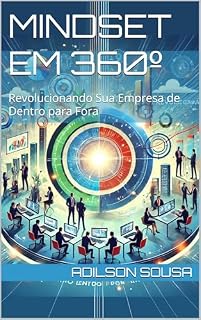 Livro Mindset em 360º: Revolucionando Sua Empresa de Dentro para Fora