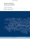 Decision Making Under Uncertainty: Theory and Application (MIT Lincoln Laboratory Series)