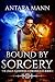 Bound by Sorcery (The Half-Goddess Chronicles Book 1) by