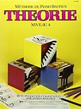 Methode de Piano Bastien : Theorie, Niveau 4 by 