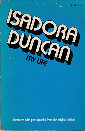 Isadora Duncan, My Life
