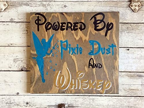 Walt Disney Sign Quote For Girl, Funny Hand Painted Wall Decor Women Gift Idea, Powered By Pixie Dust and Whiskey