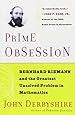 Prime Obsession: Bernhard Riemann and the Greatest Unsolved Problem in Mathematics