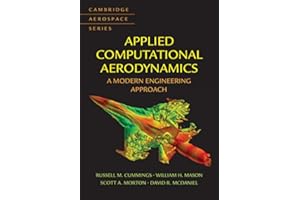 Applied Computational Aerodynamics: A Modern Engineering Approach (Cambridge Aerospace Series Book 53)