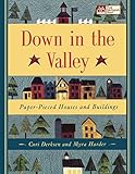 Down in the Valley: Paper-Pieced Houses and Buildings by