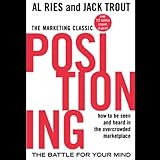 Positioning: The Battle for Your Mind
