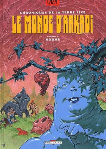voir fiche du album Chroniques de la terre fixe - Le Monde d'Arkadi, tome 6 : Noone