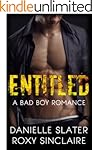 Entitled: A Bad Boy Romance (Bad Boys For Life Book 1)