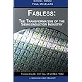 Fabless: The Transformation of the Semiconductor Industry