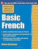 Practice Makes Perfect Basic French (Practice Makes Perfect Series)