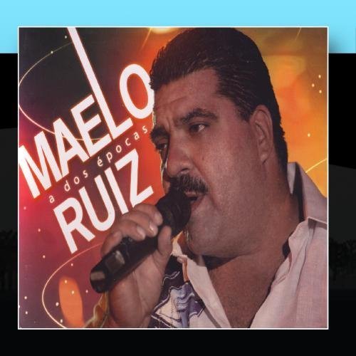 Maelo Ruiz - A Dos Epocas By Maelo Ruiz - Zortam Music