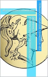 Livro Dermanote Farmacologia Dermatológica: 283 Questões Comentadas (Dermanote Advanced Livro 2)