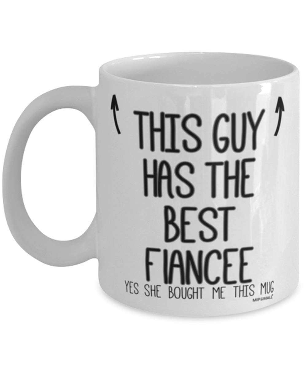 MIPOMALL Fiances Mug - Gifts for Fiance, Valentines Gifts for him - This Guy has The Best Fiancee, Valentines Day, Birthday Gifts for him, Christmas Presents from Fiancee- Coffee Mugs Cup - wm7411