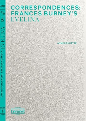 Correspondences, Frances Burney's 
