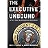The Executive Unbound: After the Madisonian Republic
