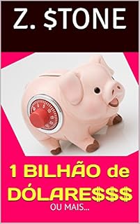 Livro 1 BILHÃO de DÓLARES $$$: ou mais...