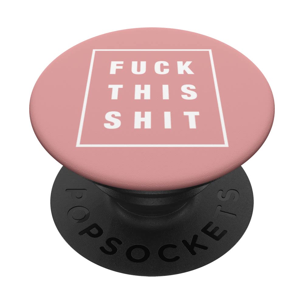 FUCK THIS SHIT PopSockets Swappable PopGrip
