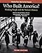 Who Built America? Working People and the Nation's History, Vol. 2: 1877 to the Present