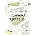 The Element Encyclopedia of 5000 Spells: The Ultimate Reference Book ...