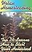 Urban Homesteading: Top 20 Lessons How to Start Your Homestead