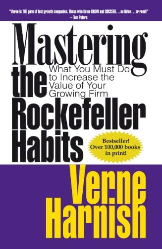 Mastering the Rockefeller Habits: What You Must Do to Increase the Value of Your Fast-Growth Firm Hardcover โ 1 Mar. 2002