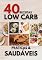 Livro 40 Receitas Low Carb - 20 Salgadas e 20 Doces: Práticas e Saudáveis