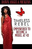Image de Timeless Rebel: Empowered to Become a Model at 43