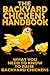 The Backyard Chickens Handbook: What You Need to Know to Raise Backyard Chickens (Modern Homesteadin by M. Anderson