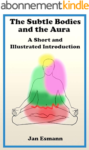 Download The Subtle Bodies and the Aura: A short and illustrated introduction (English Edition) PDF