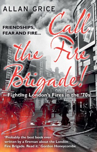 Call the Fire Brigade: Fighting London's Fires