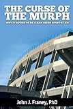 The Curse of The Murph: Why it Sucks to be a San Diego Sports Fan