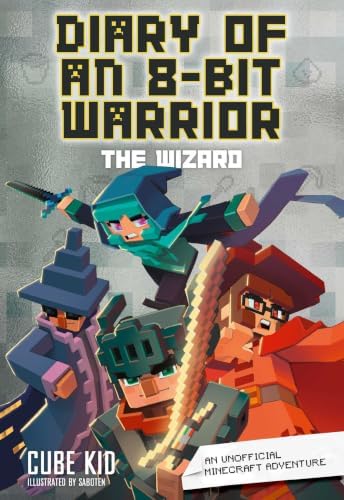 Diary of an 8-Bit Warrior: An Unofficial Minecraft Adventure