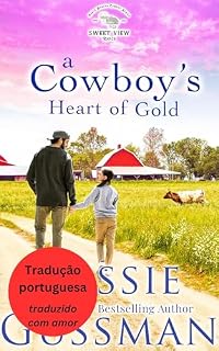 Livro O Coração de Ouro de um Caubói (Rancho da Doce Vista 4) (Portuguese - Sweet View Ranch)