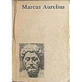The Meditations of the Emperor Marcus Aurelius Antoninus: A new rendering based on the Foulis translation of 1742