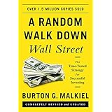 A Random Walk down Wall Street: The Time-tested Strategy for Successful Investing