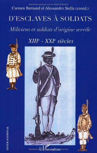 D'esclaves à soldats