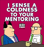 I Sense a Coldness to Your Mentoring: A Dilbert Book