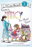 Fancy Nancy: Too Many Tutus (I Can Read Level 1)