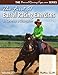 The First 51 Barrel Racing Exercises to Develop a Champion (Volume 2) by Heather A. Smith