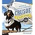 Crusoe, the Celebrity Dachshund: Adventures of the Wiener Dog Extraordinaire