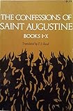 Unknown Binding The Confessions of Saint Augustine Books I-X Book