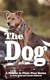 The Dog: The Password Organizer Log That Looks Like a Regular Book (Hidden in Plain View) (Volume 6) by Lourdes Welhaven, Melly Nofal